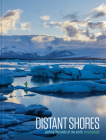 Distant Shores: Surfing the Ends of the Earth By Chris Burkard Cover Image