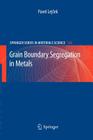 Grain Boundary Segregation in Metals By Pavel Lejcek Cover Image