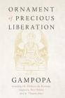 Ornament of Precious Liberation By Gampopa, Ken Holmes (Translated by), Thupten Jinpa (Editor), Ogyen Trinley Dorje Karmapa (Foreword by) Cover Image