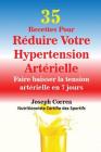 35 Recettes Pour Réduire Votre Hypertension Artérielle: Faire baisser la tension artérielle en 7 jours By Joseph Correa Cover Image