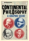 Introducing Continental Philosophy: A Graphic Guide By Christopher Want, Piero (Illustrator) Cover Image