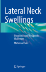 Lateral Neck Swellings: Diagnostic and Therapeutic Challenges Cover Image