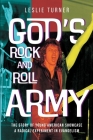 God's Rock and Roll Army: The Story of Young American Showcase, A Radical Experiment in Evangelism By Leslie Turner Cover Image