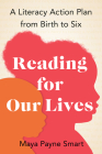 Reading for Our Lives: A Literacy Action Plan from Birth to Six Cover Image