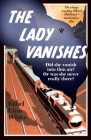 The Lady Vanishes By ETHEL LINA WHITE Cover Image