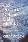Las Profecías Del Fin Del Mundo: Los Oráculos En La Historia By Adriana Sanchez (Editor), Cesar Ficachi Cover Image