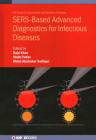 Sers-Based Advanced Diagnostics for Infectious Diseases By Raju Khan, Shalu Yadav, Mohd Abubakar Sadique Cover Image