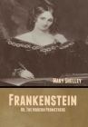 Frankenstein; Or, The Modern Prometheus By Mary Shelley Cover Image