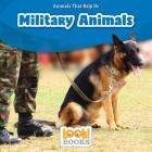 Military Animals (Animals That Help Us (Look! Books (TM))) Cover Image