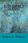 The Dealt Hand: The Story of my Battle with Mental Illness By Shakera Kionia Williams Cover Image