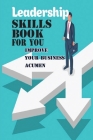 Leadership Skills Book For You: Improve Your Business Acumen: Leadership Skills Book Cover Image