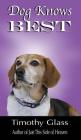 Dog Knows Best By Timothy Glass Cover Image
