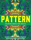 Pattern Coloring Books for Adults: Anxiety and Stress Relief Coloring Book Featuring 30 Pattern Coloring Pages: (Vol.1) By Jordhan Coloring Cover Image