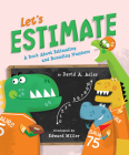 Let's Estimate: A Book About Estimating and Rounding Numbers By David A. Adler, Edward Miller (Illustrator) Cover Image