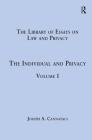 The Individual and Privacy: Volume I (Library of Essays on Law and Privacy) Cover Image