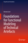 Foundations for Functional Modeling of Technical Artefacts (Design Research Foundations) Cover Image