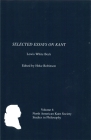 Selected Essays on Kant by Lewis White Beck (North American Kant Society Studies in Philosophy #6) By Hoke Robinson (Editor) Cover Image