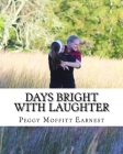 Days Bright With Laughter By Peggy M. Earnest Cover Image