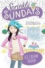 Ice Cream Queen (Sprinkle Sundays #11) By Coco Simon Cover Image