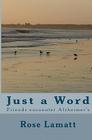 Just A Word: Friends Encounter Alzheimer's By Rose Lamatt Cover Image