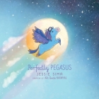 Perfectly Pegasus By Jessie Sima, Jessie Sima (Illustrator) Cover Image