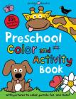 Preschool Color & Activity Book: With Pictures to Color, Puzzle Fun, and More! (Color and Activity Books) Cover Image