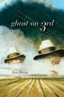 Ghost on 3rd By Jim Reese Cover Image