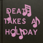 Darin Mickey: Death Takes a Holiday By Darin Mickey (Photographer), Jason Fulford (Artist) Cover Image