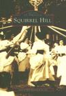 Squirrel Hill (Images of America (Arcadia Publishing)) By Squirrel Hill Historical Society Cover Image