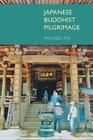 Japanese Buddhist Pilgrimage By Michael Pye (Editor) Cover Image