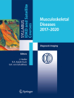 Musculoskeletal Diseases 2017-2020: Diagnostic Imaging By Juerg Hodler (Editor), Rahel A. Kubik-Huch (Editor), Gustav K. Von Schulthess (Editor) Cover Image