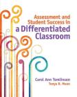 Assessment and Student Success in a Differentiated Classroom By Carol Ann Tomlinson, Tonya R. Moon Cover Image