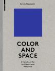 Color and Space: A Handbook for Architects and Designers By Katrin Trautwein Cover Image