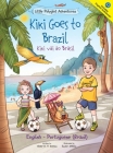 Kiki Goes to Brazil / Kiki Vai Ao Brasil - Bilingual English and Portuguese (Brazil) Edition: Children's Picture Book By Victor Dias de Oliveira Santos Cover Image