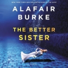 The Better Sister Lib/E By Alafair Burke, Sophie Amoss (Read by), Samantha Desz (Read by) Cover Image