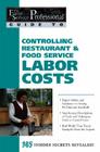 Controlling Restaurant & Food Service Labor Costs (Food Service Professionals Guide to #7) Cover Image