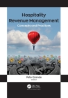 Hospitality Revenue Management: Concepts and Practices By Peter Szende (Editor) Cover Image