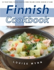 Finnish Cookbook: 30 Traditional Finnish Recipes from Finland Cuisine Cooking at Home Cover Image