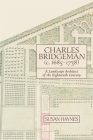 Charles Bridgeman (C.1685-1738): A Landscape Architect of the Eighteenth Century (Garden and Landscape History #15) Cover Image