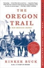 The Oregon Trail: A New American Journey By Rinker Buck Cover Image