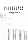 Plexiglass By Margo Perin Cover Image