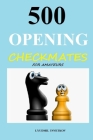 500 Opening Checkmates for Amateurs By Lyudmil Tsvetkov Cover Image