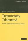 Democracy Distorted (Law in Context) By Jacob Rowbottom Cover Image