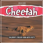 Cheetah: Children's Zoology Book With Facts By Bold Kids Cover Image