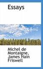 Essays By Michel Montaigne, James Hain Friswell Cover Image