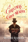 A Christmas Carol Murder (A Dickens of a Crime #3) By Heather Redmond Cover Image