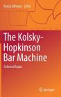 The Kolsky-Hopkinson Bar Machine: Selected Topics Cover Image