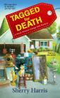 Tagged for Death: A Sarah Winston Garage Sale Mystery (A Sarah W. Garage Sale Mystery #1) By Sherry Harris Cover Image