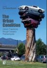 The Urban Condition: Literary Trajectories through Canada's Postmetropolis (Literary Studies) Cover Image