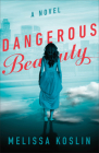 Dangerous Beauty By Melissa Koslin Cover Image